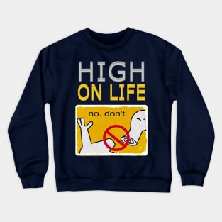 High on life Crewneck Sweatshirt